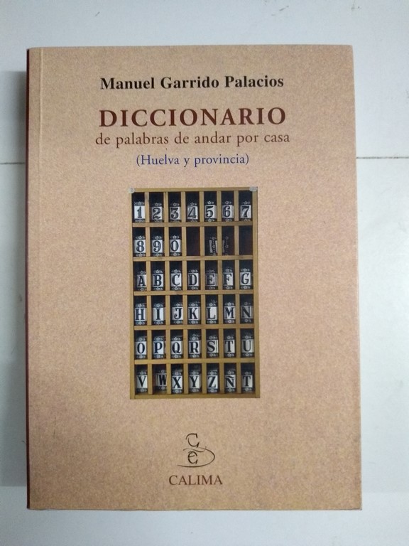 Diccionario de las palabras de andar por casa (Huelva y Provincia)