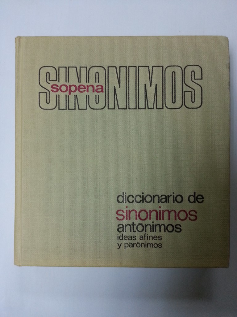 Diccionario de sinonimos antonimos ideas afines y paronimos