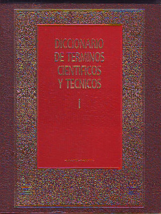 DICCIONARIO DE TERMINO CIENTIFICOS Y TECNICOS. TOMO I.