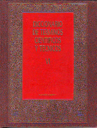 DICCIONARIO DE TERMINO CIENTIFICOS Y TECNICOS. TOMO VI.