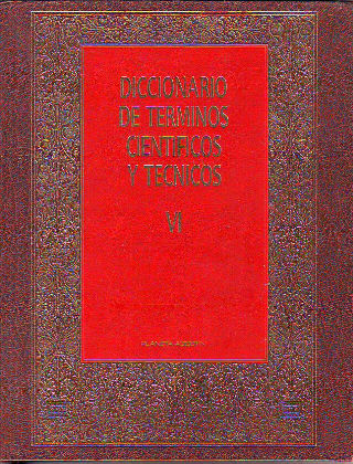 DICCIONARIO DE TERMINO CIENTIFICOS Y TECNICOS.  VI.