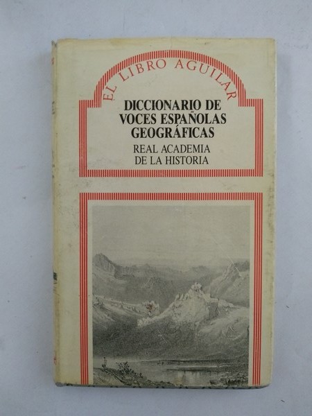 Diccionario de voces españolas geograficas