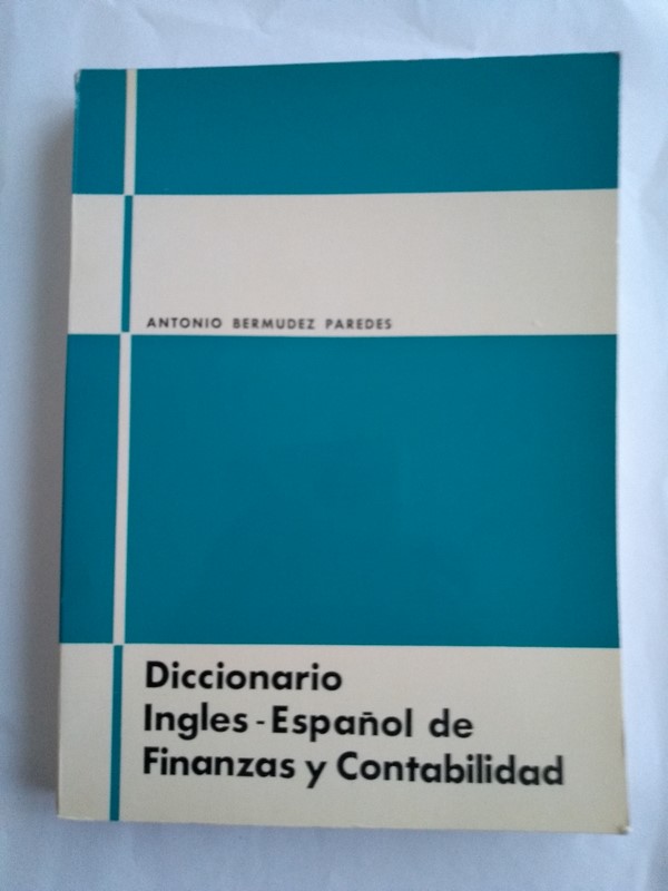 Diccionario Ingles – Español de Finanzas y Contabilidad
