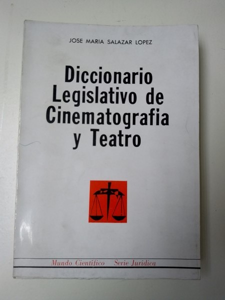 Diccionario Legislativo de Cinematografia y Teatro