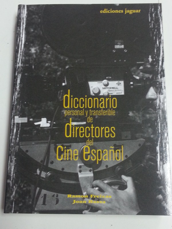 Diccionario personal y transferible de directores del cine Español