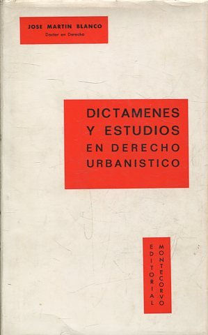 DICTAMENES Y ESTUDIOS EN DERECHO URBANISTICO.
