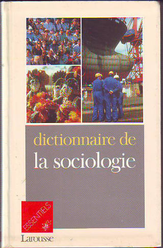 DICTIONNAIRE DE LA SOCIOLOGIE.