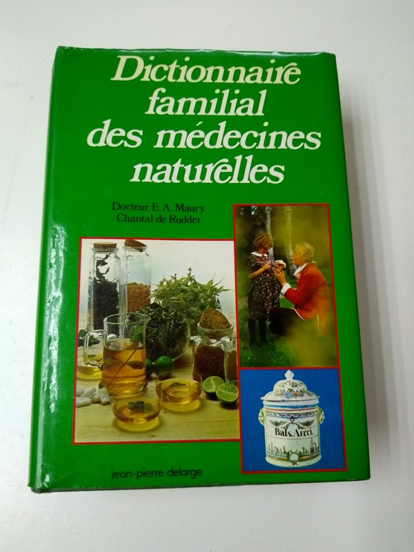 Dictionnaire familial des medecines naturelles