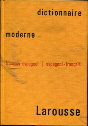 DICTIONNAIRE MODERNE FRANÇAIS-ESPAGNOL/ESPAGNOL-FRANÇAIS.