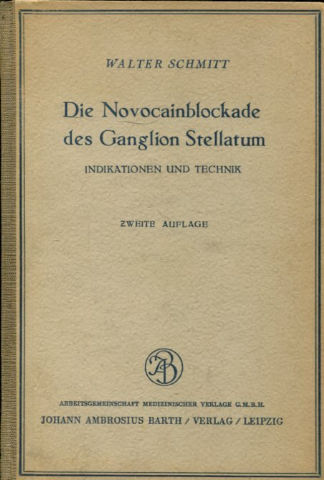 DIE NOVOCAINBLOCKADE DES GANGLION STELLATUM. INDIKATIONEN UND TECHNIK.