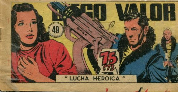 DIEGO VALOR. Nº 49. LUCHA HEROICA. (COLECCIÓN DE 0,75 CENTIMOS).