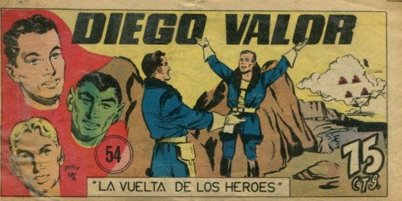 DIEGO VALOR. Nº 54. LA VUELTA DE LOS HEROES. (COLECCIÓN DE 0,75 CENTIMOS).