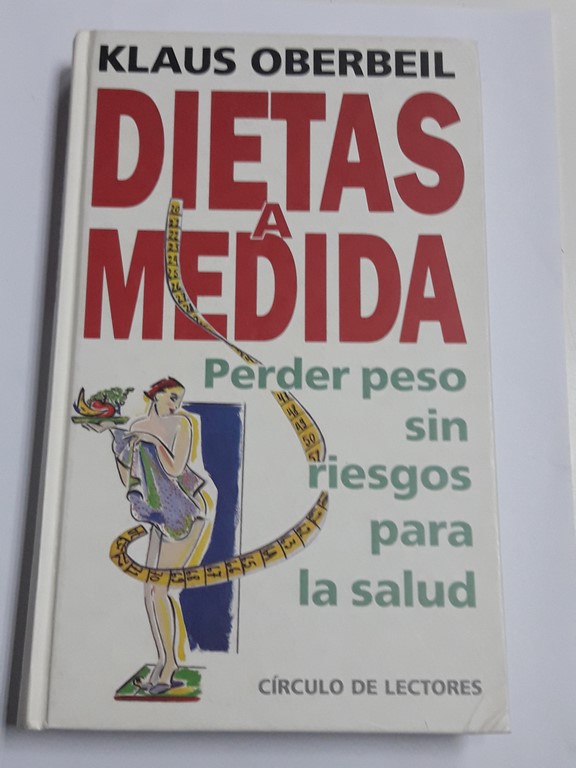 Dieta a Medida, perder peso sin riesgo para la salud