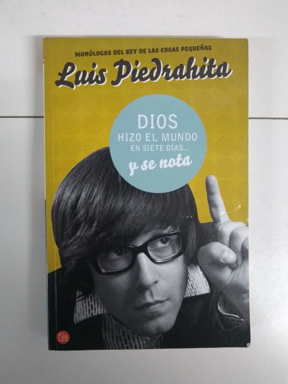 Dios hizo el mundo en siete días y se nota