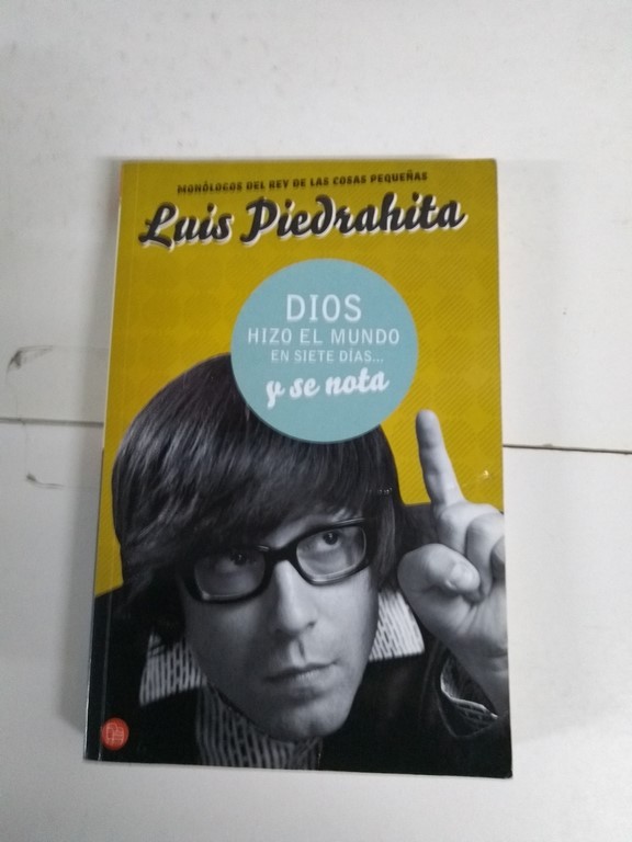 Dios hizo el mundo en siete días y se nota