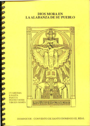 DIOS MORA EN LA ALBANZA DE SU PUEBLO. CUARESMA, SEMANA SANTA, PENTECOSTES, VIRGEN MARIA.