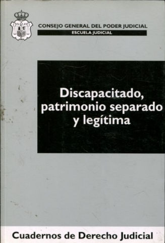 DISCAPACITADO, PATRIMONIO SEPARADO Y LEGITIMA.