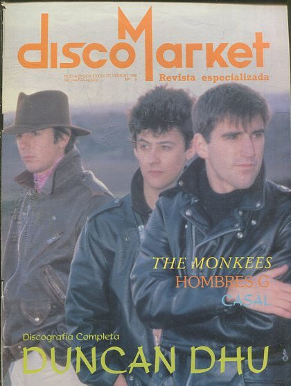 DISCO MARKET REVISTA ESPECIALIZADA. Nº 5: THE MONKEES. HOMBRES G. CASAL. DISCOGRAFIA COMPLETA DUNCAN DHU.