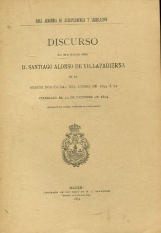 DISCURSO LEIDO POR EL SECRETARIO GENERAL D., EN LA SESION INAUGURAL DEL CURSO DE 1894 A 95, CELEBRADA EL 10 DE DICIEMBRE DE 1894 RESUMIENDO LOS TRABAJOS REALIZADOS EN EL AÑO ANTERIOR.