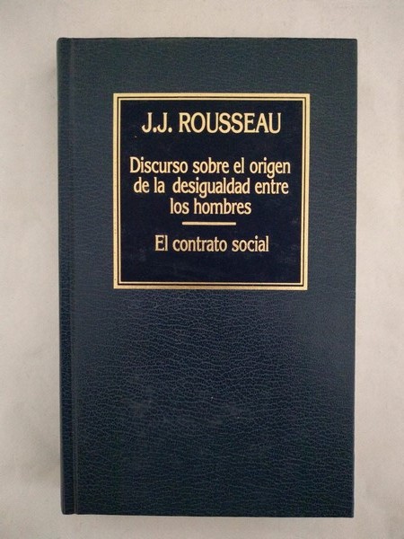 Discurso sobre el origen de la desigualdad entre los hombres. El contrato social