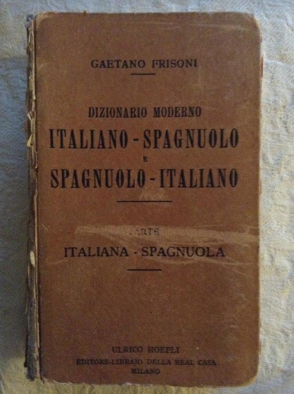 Dizionario Moderno. Italiano-Spagnuolo e Spagnuolo-Italiano