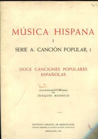 DOCE CANCIONES POPULARES ESPAÑOLAS. ACOMPAÑAMIENTO AL PIANO POR JOAQUÍN RODRIGO.