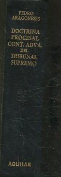 Doctrina procesal contencioso-administrativa del Tribunal Supremo (Salas 3ª, 4ª y 5ª). Desde la vigencia de la Ley de 27 de Diciembre de 1956 al 31 de Diciembre de 1962.