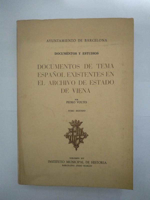Documentos de Tema Español existentes en el Archivo de estado de Viena