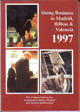 DOING BUSINESS IN MADRID, BILBAO & VALENCIA 1997.