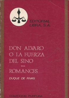 DON ALVARO O LA FUERZA DEL SINO. ROMANCES.