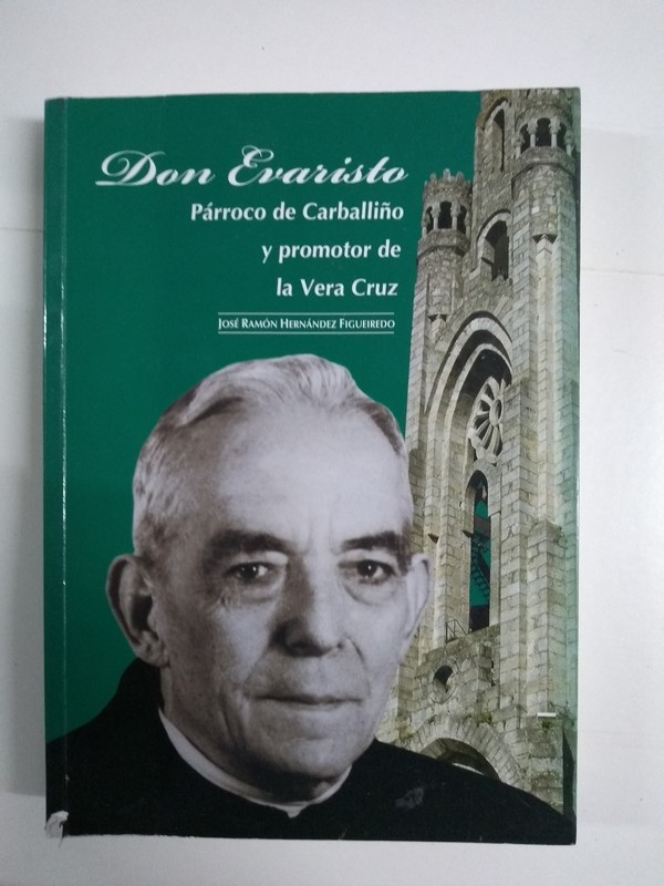 Don Evaristo. Párroco de Carballiño y promotor de la Vera Cruz