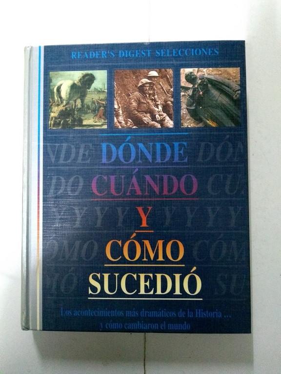 Dónde cuándo y cómo sucedió