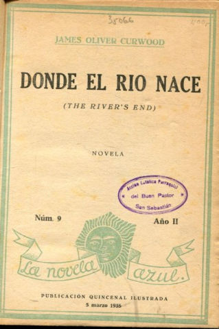 DONDE EL RIO NACE (THE RIVER'S END).
