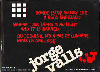 DONDE ESTOY NO HAY LUZ Y ESTA ENREJADO/WHERW I AM THERE IS NO LIGHT AND IT IS BARRED/OU JE SUIS IL N'Y A PAS DE LUMIERE MAIS UN GRILLAGE.