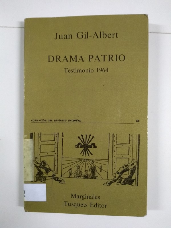 DRAMA PATRIO. Testimonio 1964 seguido de 3 poemas de circunstancia