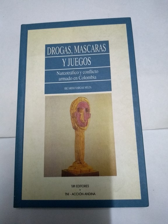 Drogas, Mascaras y juegos