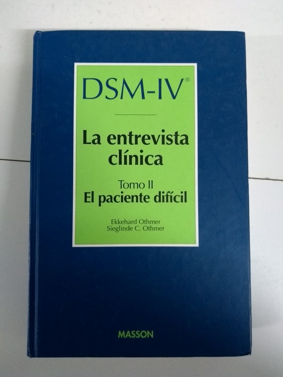 DSM IV. La entrevista clínica, II. El paciente difícil