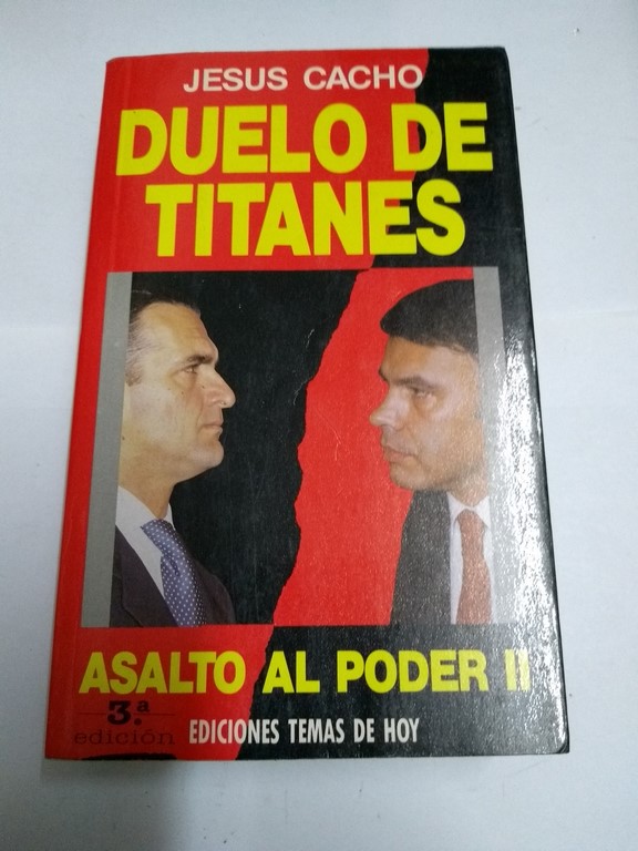 Duelo de titanes. Asalto al poder II