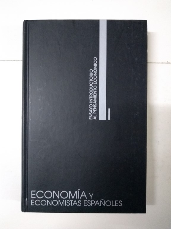 Economía y economistas españoles, I