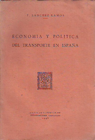 ECONOMIA Y POLITICA DEL TRANSPORTE EN ESPAÑA.