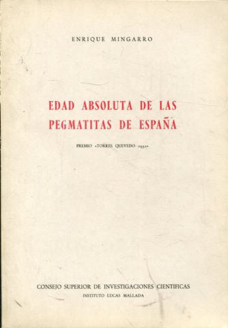 EDAD ABSOLUTA DE LAS PEGMATITAS EN ESPAÑA, POR LA DESINTEGRACIÓN DEL RUBIDIO CONTENIDO EN LAS MICAS.