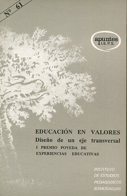 EDUCACION EN VALORES. DISEÑO DE UN EJE TRANSVERSAL (Ipremio poveda de experiencias educativas).