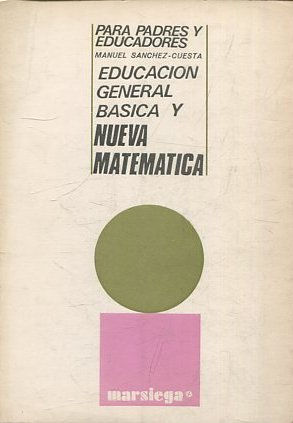 Educación general básica y nueva matemática para padres y educadores.