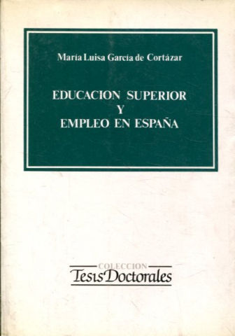 EDUCACION SUPERIOR Y EMPLEO EN ESPAÑA.