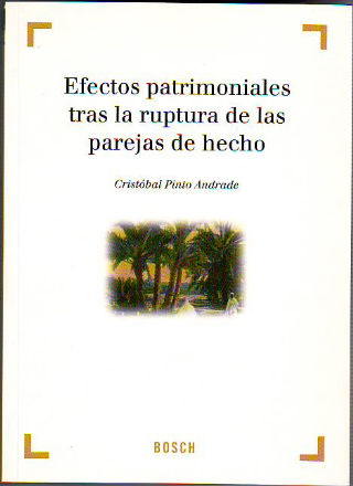 EFECTOS PATRIMONIALES TRAS LA RUPTURA DE LAS PAREJAS DE HECHO.