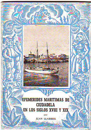 EFEMERIDES MARITIMAS DE CIUDADELA EN LOS SIGLOS XVIII Y XIX.