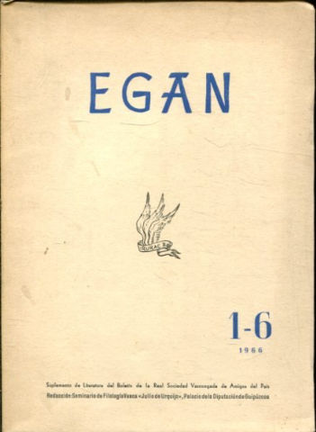 EGAN. SUPLEMENTO DE LITERATURA DEL BOLETIN DE LA REAL SOCIEDAD VASCONGADA DE AMIGOS DEL PAIS. VOL. XXV, ENERO-DICIEMBRE 1966.