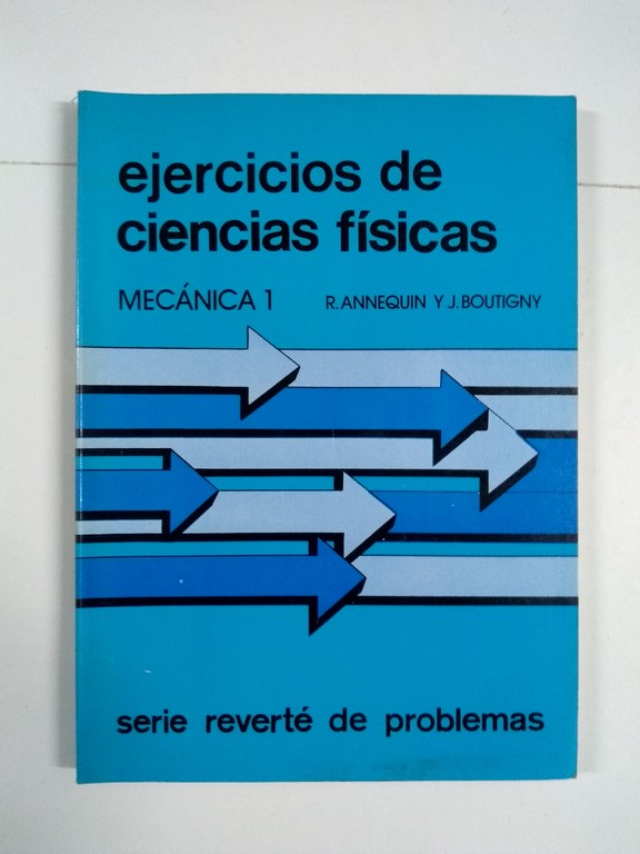 Ejercicios de ciencias físicas. Mecánica 1