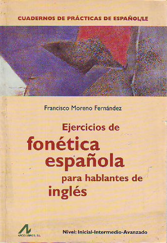 EJERCICIOS DE FONETICA ESPAÑOLA PARA HABLANTES DE INGLES.