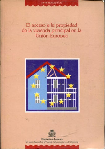 EL ACCESO A LA PROPIEDAD DE LA VIVIENDA PRINCIPAL EN LA UNION EUROPEA.